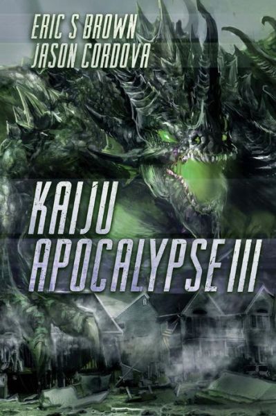 Cover for Jason Cordova · Kaiju Apocalypse III (Paperback Book) (2014)