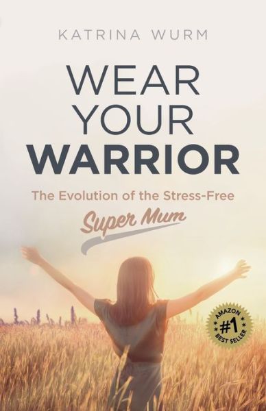 Cover for Katrina Wurm · Wear Your Warrior (Paperback Book) (2021)