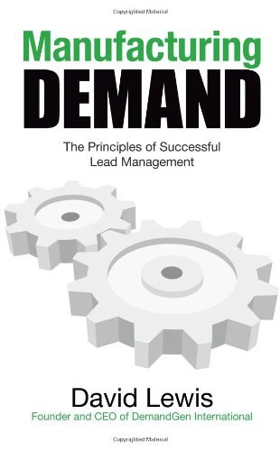 Manufacturing Demand - David Lewis - Books - New Year Publishing - 9781935547372 - November 1, 2012
