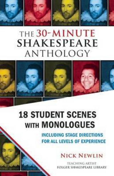 Cover for Nick Newlin · The 30-minute Shakespeare Anthology: 18 Student Scenes with Monologues (Paperback Book) (2015)