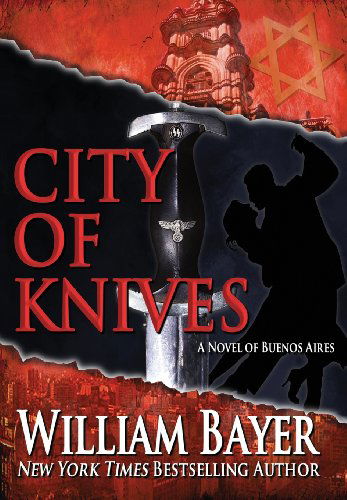 Cover for William Bayer · City of Knives (Hardcover Book) (2013)