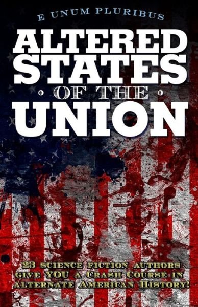 Cover for Peter David · Altered States of the Union (Book) (2016)