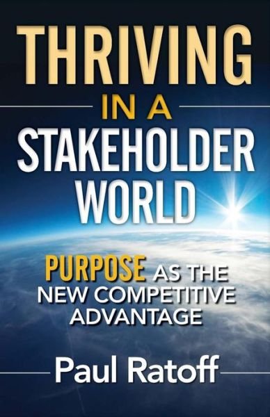 Cover for Paul Ratoff · Thriving in a Stakeholder World (Paperback Book) (2015)