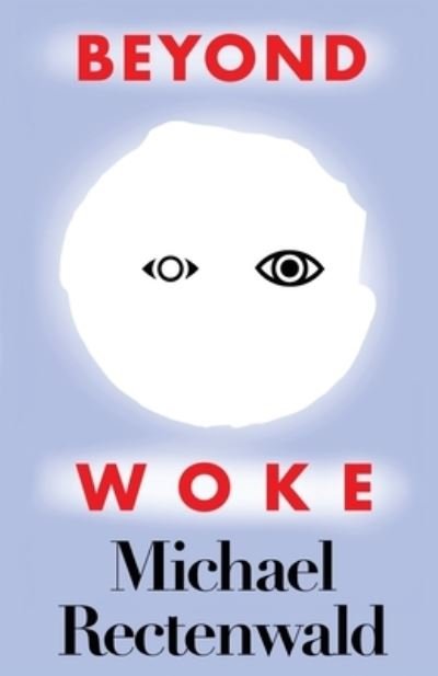 Cover for Michael Rectenwald · Beyond Woke (Paperback Book) (2020)