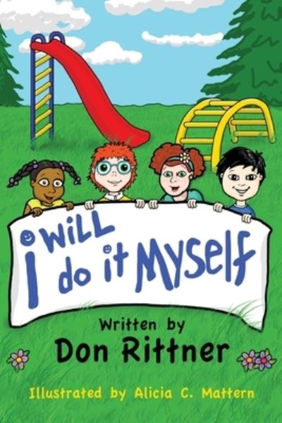 I Will Do It Myself - Don Rittner - Książki - Am Ink Publishing - 9781943201372 - 7 lipca 2020