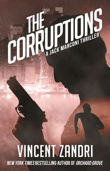 Cover for Vincent Zandri · The Corruptions - Jack Marconi (Hardcover Book) (2017)