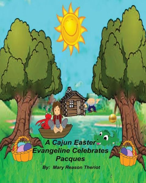 Cover for Mary Reason Theriot · A Cajun Easter Evangeline Celebrates Pacques (Pocketbok) (2016)