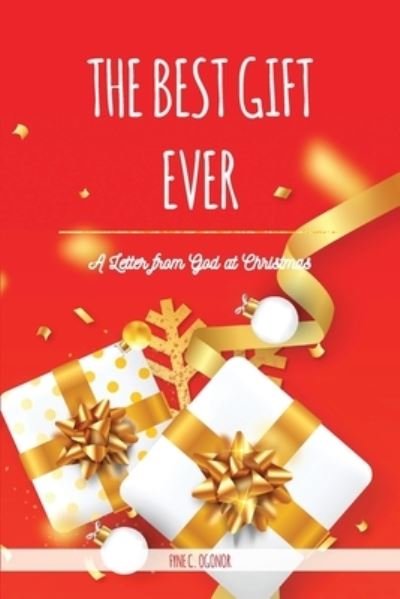 The Best Gift Ever - Fyne C Ogonor - Livros - Ronval International LLC - 9781951460372 - 14 de dezembro de 2021