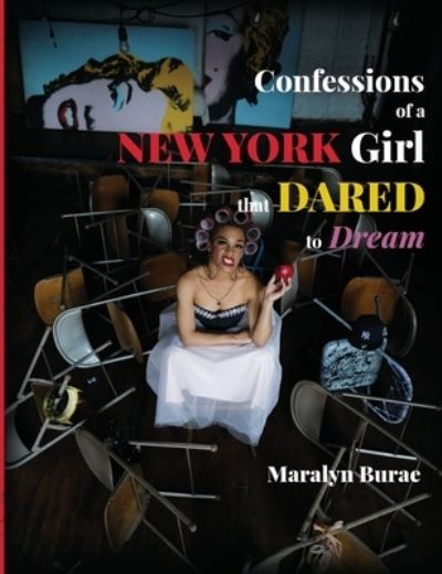 Cover for Maralyn Burae · Confessions of a New York Girl that Dared to Dream (Hardcover Book) (2022)