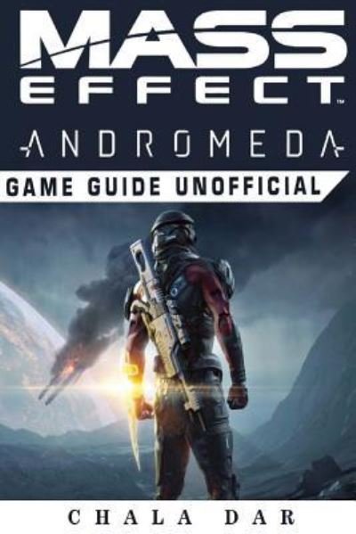 Cover for Chala Dar · Mass Effect Andromeda Game Guide Unofficial (Pocketbok) (2017)