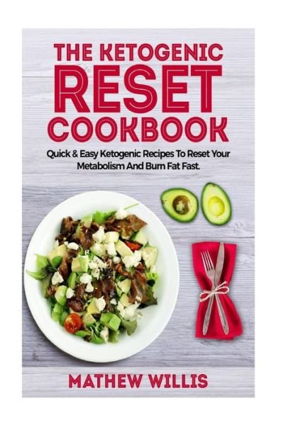 Cover for Mathew Willis · The Ketogenic Reset Cookbook (Paperback Book) (2017)