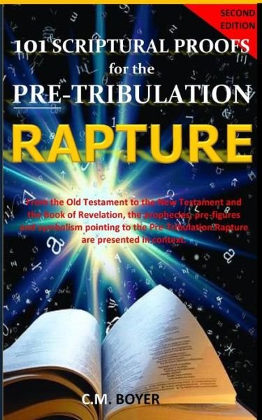 Cover for C M Boyer · 101 Scriptural Proofs for the Pre-Tribulation Rapture 2nd Edition (Taschenbuch) (2017)