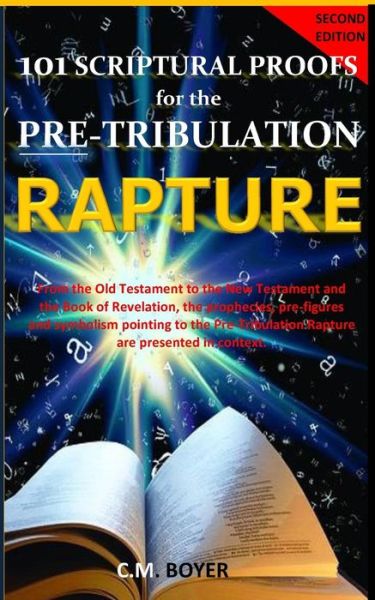 Cover for C M Boyer · 101 Scriptural Proofs for the Pre-Tribulation Rapture 2nd Edition (Paperback Book) (2017)