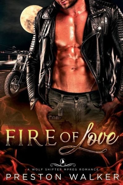 Cover for Preston Walker · Fire Of Love (Paperback Book) (2018)