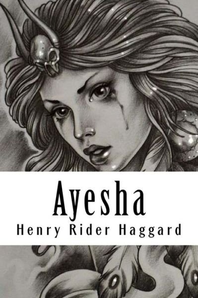 Cover for Henry Rider Haggard · Ayesha (Paperback Book) (2018)