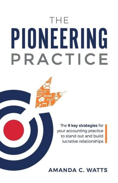 Cover for Amanda C. Watts · The Pioneering Practice (Paperback Book) (2018)