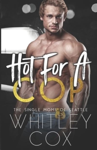 Hot for a Cop - Whitley Cox - Książki - Whitley Cox - 9781989081372 - 29 września 2020