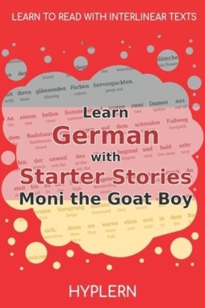 Learn German with Starter Stories Moni the Goat Boy - Johanna Spyri - Bücher - Bermuda Word - 9781989643372 - 21. März 2021