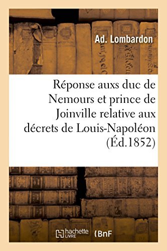 Cover for Lombardon-a · Réponse Aux Deux Décrets Du Prince Louis-napoléon, Président De La République (Taschenbuch) [French edition] (2014)
