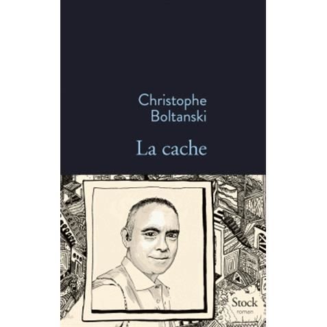 Cover for Christophe Boltanski · La cache (MERCH) (2015)