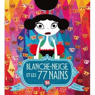 Cover for Davide Cali · Blanche-Neige et les 77 nains (Gebundenes Buch) (2016)