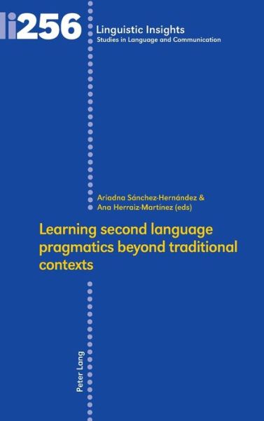 Cover for Learning second language pragmatics beyond traditional contexts - Linguistic Insights (Hardcover Book) [New edition] (2018)
