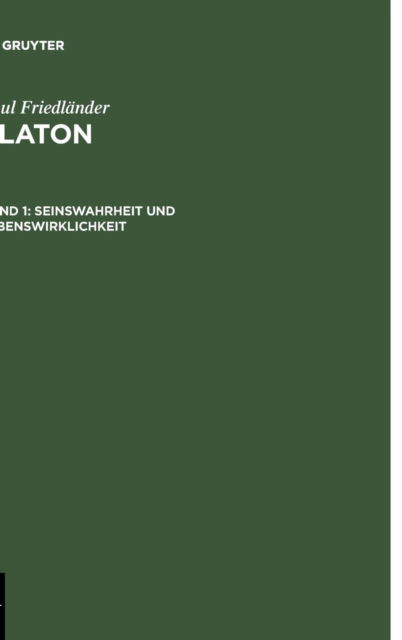 Cover for Paul Friedländer · Platon, Bd.1, Seinswahrheit und Lebenswirklichkeit (Hardcover Book) (1964)