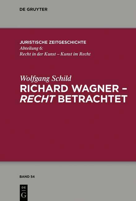 Cover for Schild · Richard Wagner - recht betrachte (Book) (2020)