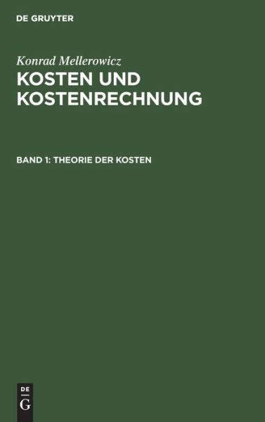 Cover for Konrad Mellerowicz · Kosten und Kostenrechnung, Band 1, Theorie der Kosten (Book) (1933)