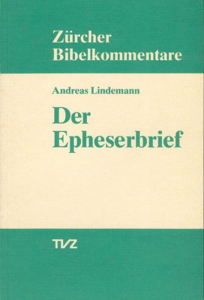 Cover for Andreas Lindemann · Der Epheserbrief (Zurcher Bibelkommentare. Neues Testament) (German Edition) (Paperback Book) [German edition] (1985)