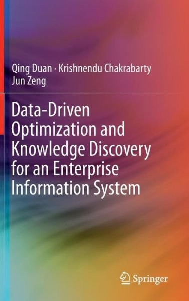 Cover for Qing Duan · Data-Driven Optimization and Knowledge Discovery for an Enterprise Information System (Gebundenes Buch) [2015 edition] (2015)