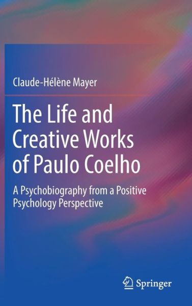 Cover for Mayer · The Life and Creative Works of Paulo Coelho (Book) [1st ed. 2017 edition] (2017)