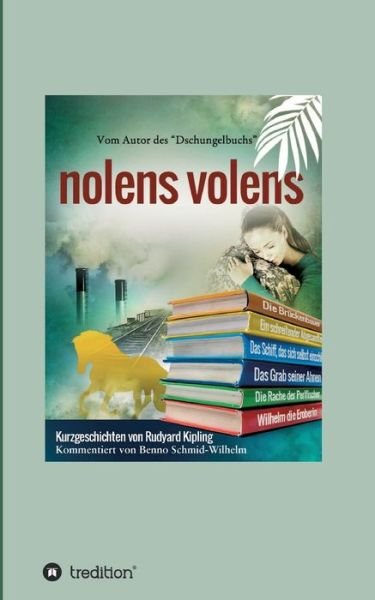 Nolens Volens - Kipling - Books -  - 9783347005372 - January 3, 2020