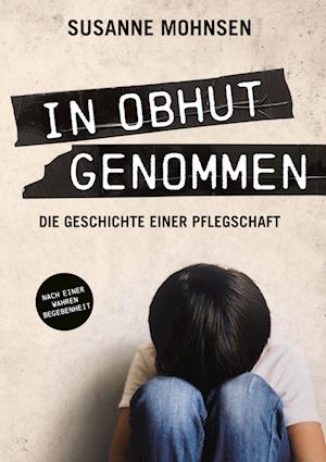 Cover for Susanne Mohnsen · In Obhut genommen (Book) (2022)