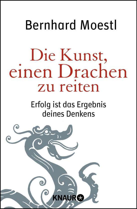 Cover for Bernhard Moestl · Knaur TB.78437 Moestl.Kunst,ein.Drachen (Book)