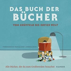 Cover for Pierdomenico Baccalario · Das Buch der Bücher  von Grüffelo bis Sofies Welt (Book) (2022)