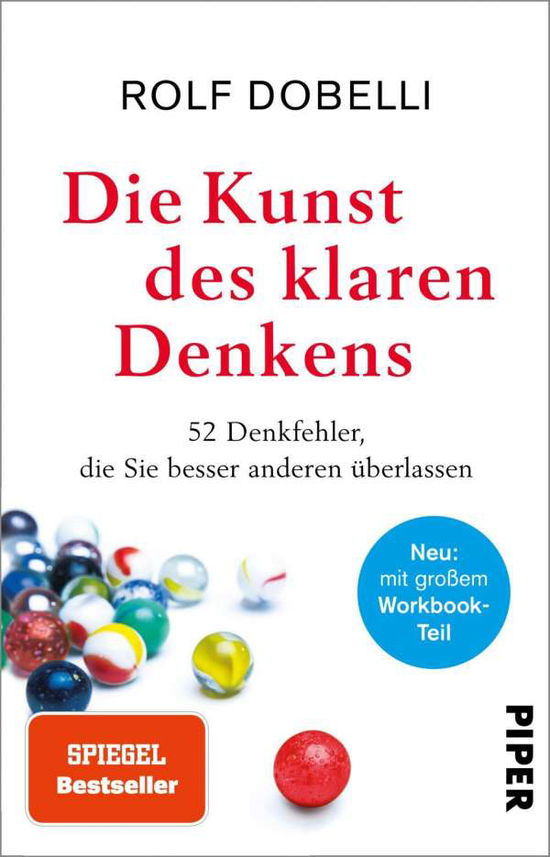 Die Kunst des klaren Denkens - Rolf Dobelli - Boeken - Piper Verlag GmbH - 9783492318372 - 9 december 2021