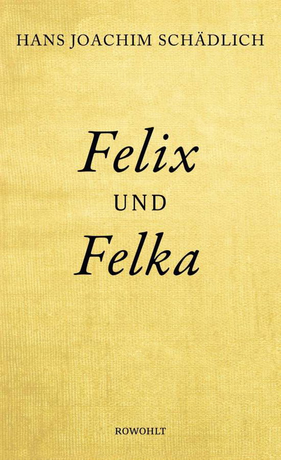 Cover for Hans Joachim Schadlich · Felix und Felka (Paperback Book) (2018)