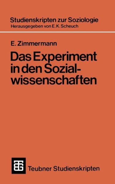 Cover for E Zimmermann · Das Experiment in Den Sozialwissenschaften - Teubner Studienskripten Zur Soziologie (Paperback Bog) [1972 edition] (1972)