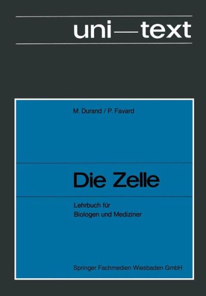 Cover for M Durand · Die Zelle: Lehrbuch Fur Biologen Und Mediziner - Reihe Biologie (Pocketbok) [1970 edition] (1970)