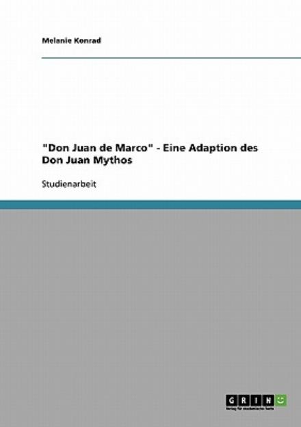 "Don Juan de Marco" - Eine Adapt - Konrad - Books - GRIN Verlag - 9783638657372 - November 25, 2013