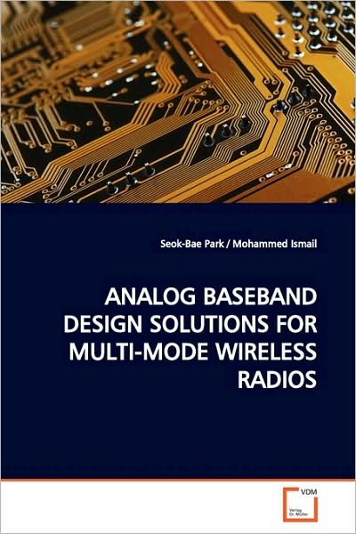 Cover for Seok-bae Park · Analog Baseband Design Solutions for Multi-mode Wireless Radios (Taschenbuch) (2009)