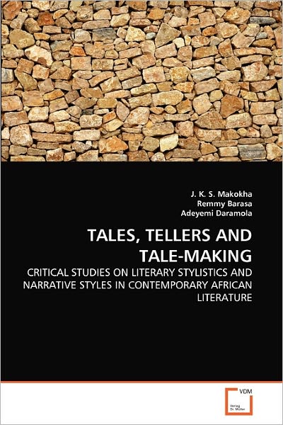 Cover for Adeyemi Daramola · Tales, Tellers and Tale-making: Critical Studies on Literary Stylistics and Narrative Styles in Contemporary African Literature (Paperback Book) (2010)