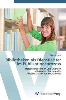 Cover for Woll · Bibliotheken als Dienstleister im (Book)