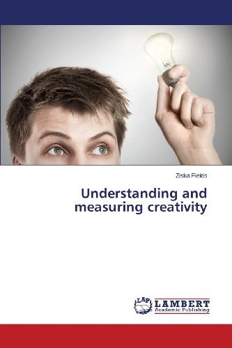 Cover for Ziska Fields · Understanding and Measuring Creativity (Taschenbuch) (2013)