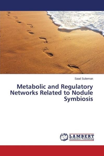 Cover for Sulieman Saad · Metabolic and Regulatory Networks Related to Nodule Symbiosis (Paperback Book) (2015)