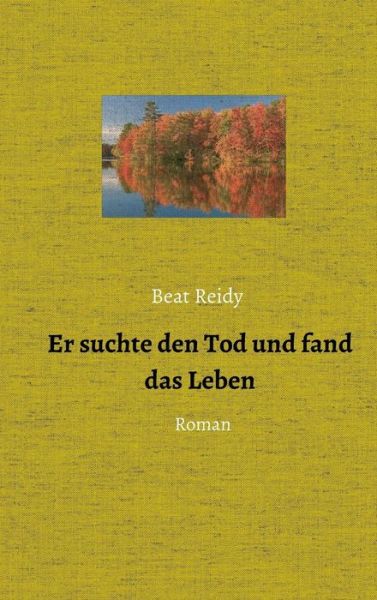 Cover for Reidy · Er suchte den Tod und fand das Le (Book) (2016)