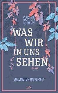 Cover for Bowen · Was wir in uns sehen - Burlington (Book)