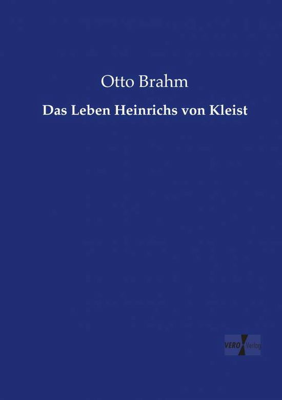 Cover for Otto Brahm · Das Leben Heinrichs Von Kleist (Paperback Book) (2019)