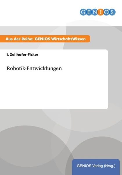 Cover for I Zeilhofer-ficker · Robotik-entwicklungen (Paperback Bog) (2015)